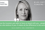 Funding tip from Julia Hartz, Eventbrite: Choose the investors you want to have on board with you — people who believe in you