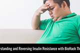 Understanding and Reversing Insulin Resistance with BioHack The Fat