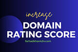 Improve Domain Rating Score on Ahrefs SEO Tool