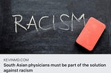 South Asian physicians must be part of the solution against racism