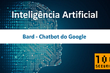 Bard — Chatbot do Google