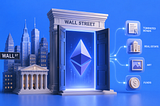Ethereum Institutional Launches as Wall Street’s Front Door to Tokenization