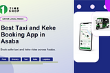 Best Taxi and Keke Booking App in Asaba: A Better Way to Handle Everyday Orders