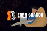 Earn $BACON with BaconDAO