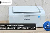 How to Download & Install Samsung Laser-2166 Printer Drivers?