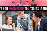 5 Ways to Boost Your Sales Team’s Productivity