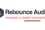 Let’s hack. Let’s rebounce Audio