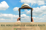 Real-World Examples of Augmented Reality