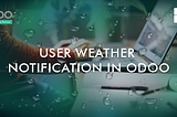 Weather Notification in Odoo ERP