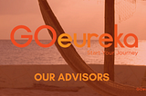 Meet the GOeureka Advisory Team