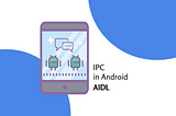 IPC Techniques for Android -AIDL