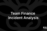 Team Finance Incident Analysis