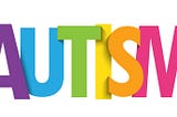 The word Autism in block letters and rainbow colours