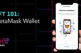 NFT 101: MetaMask Wallet by TMT Labs