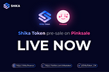 ➡️Shika Token PreSale Event on PinkSale Live Now