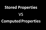 Stored VS Computed