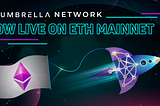Umbrella Network объявляет о запуске основной сети на Ethereum