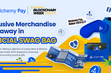 Exclusive Merchandise Giveaway: Alchemy Pay Adds a Special Touch to Binance Blockchain Week