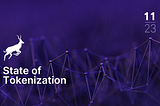 State of Tokenization — November 2023