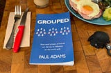 Book Reviewed: GROUPED — How small groups of friends are the key to influence on the social web by…