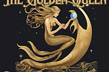 The Golden Queen — Outstanding Realistic Fantasy Fiction