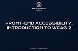 Front-End Accessibility: Introduction to WCAG 2