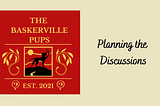 The Baskerville Pups 101