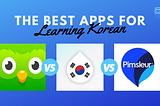 The Best App for Learning Korean? Comparing Duolingo, Drops, and Pimsleur