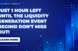 Just 1 hour left until the Liquidity Generation Event begins! Don’t miss out!