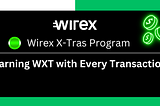 Wirex X-Tras Program: Elevating Your Financial Experience with Unparalleled Benefits