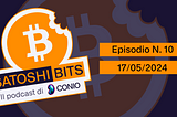 Satoshi Bits — Il Podcast di Conio Ep. 10
