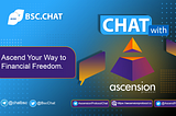 BSC.chat Interview Transcript with AscensionProtocol — Binance Smart Chain