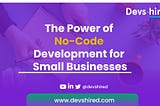 Unleashing Growth: How No-Code Tools Are Supercharging Startups for Success.