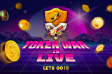 Token War is Live