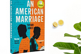 Review of An American Marriage by Tayari Jones