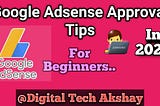 Google Adsense Approval Tips For Beginners!! In 2020