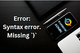 Check Syntax Error: Missing ‘)’