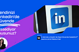 5 Adımda Linkedin’de Nasıl Güvende Kalabiliriz?