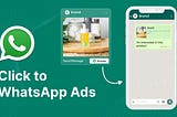 Maximize Engagement with Click to WhatsApp Ads: A Comprehensive Guide