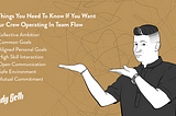 7 Things You Need To Know If You Want Your Crew Operating In Team Flow