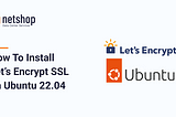 How To Install Let’s Encrypt SSL on Ubuntu Server 22.04 for Apache or Nginx