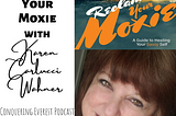 Reclaiming Your Moxie with Karen Carlucci Wahner