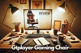 Gtplayer Gaming Chair Review