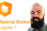 Using Material Buttons in Angular 7
