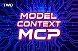 Model Context Protocol (MCP)