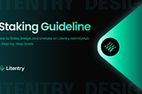 How to Stake, Bridge, and Unstake on Litentry IdentityHub: A Step-by-Step Guide