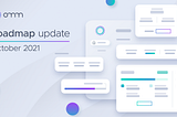 Omm roadmap update | October 2021