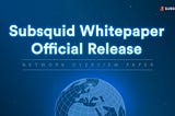 Subsquid Network Whitepaper: Official Public Release