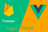 การทำ Vue Login Social + Firebase (จับมือทำ)