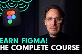Learn Figma! The Complete Course